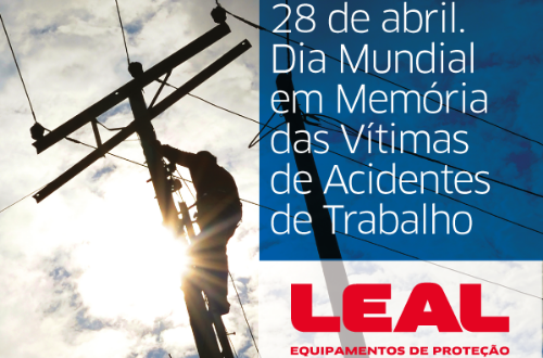 28 de Abril - Dia Mundial da Sade e Segurana do Trabalho